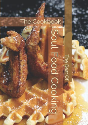 Soul Food Cooking: The Cookbook